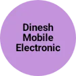 Business logo of Dinesh mobile electronic centre