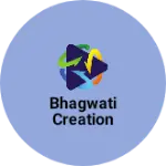 Business logo of Bhagwati creation