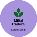 Business logo of Mittal Trader's