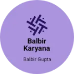 Business logo of Balbir karyana store
