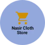 Business logo of Nasir cloth store