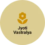 Business logo of Jyoti VASTRALYA