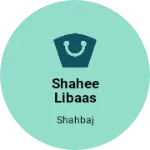 Business logo of SHAHEE Libaas