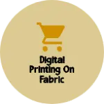 Business logo of Digital printing on fabric