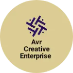 Business logo of AVR CREATIVE ENTERPRISE