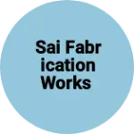 Business logo of Sai fabrication works
