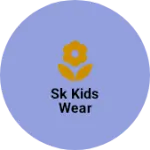 Business logo of Sk kids wear