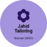 Business logo of Jahid tailoring shop