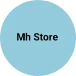 Business logo of MH STORE
