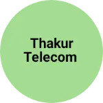 Business logo of Thakur telecom