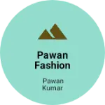 Business logo of Pawan Fashion mart