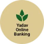 Business logo of Yadav online banking service