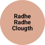 Business logo of Radhe radhe clougth store