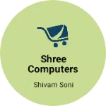 Business logo of SHREE COMPUTERS