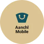 Business logo of Aanchl mobile