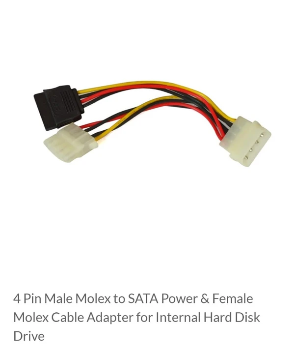 4 Pin Male Molex to SATA Power & Female Molex  uploaded by COMPLETE SOLUTIONS on 6/5/2024