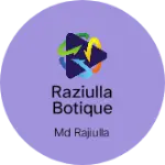 Business logo of Raziulla botique fation