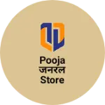 Business logo of Pooja जनरल store