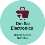 Business logo of Om Sai Electronics