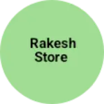 Business logo of Rakesh Store