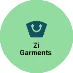 Business logo of Zi Garments