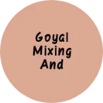 Business logo of Goyal mixing And Digitals