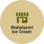Business logo of Mahalaxmi ice cream
