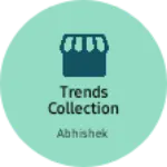 Business logo of Trends Collection