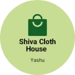 Business logo of Shiva cloth house