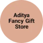 Business logo of Aditya fancy gift Store