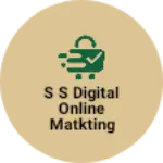 Business logo of S S digital online matkting