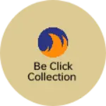 Business logo of Be click collection