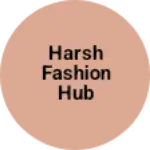 Business logo of Harsh fashion hub
