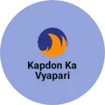 Business logo of Kapdon ka vyapari