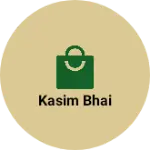 Business logo of Kasim bhai