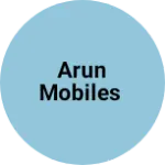 Business logo of Arun Mobiles