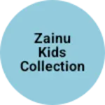 Business logo of Zainu kids collections