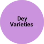 Business logo of DEY VARIETIES