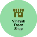 Business logo of Vinayak fasan shop
