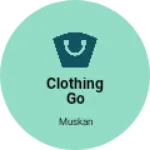 Business logo of Clothing go