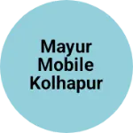 Business logo of Mayur Mobile Kolhapur mobile 9783924795