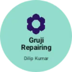 Business logo of Gruji repairing