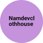 Business logo of Namdevclothhouse