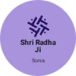 Business logo of Shri Radha ji