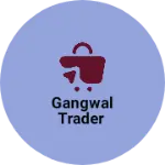 Business logo of Gangwal trader