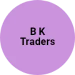 Business logo of B K TRADERS