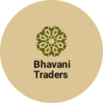 Business logo of BHAVANI TRADERS