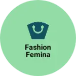 Business logo of Fashion femina