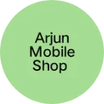 Business logo of Arjun mobile shop