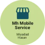 Business logo of MH MOBILE SERVICE POINT